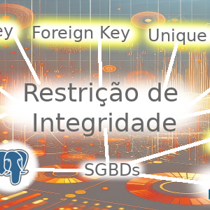 imagem referente a Quais os Tipos de Restrições de Integridade que existem?